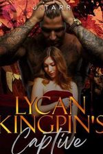 The Lycan Kingpin's Captive: A Baby For The Beast